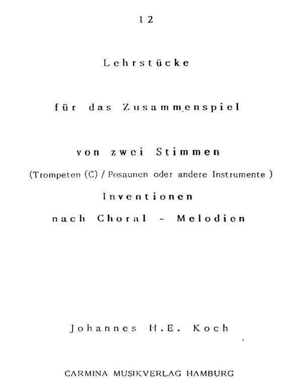 12 Lehrstücke für das Zusammenspiel von zwei Stimmen (Trompeten (C)/Posaunen oder andere Instrumente) - Inventionen nach Choral-Melodien