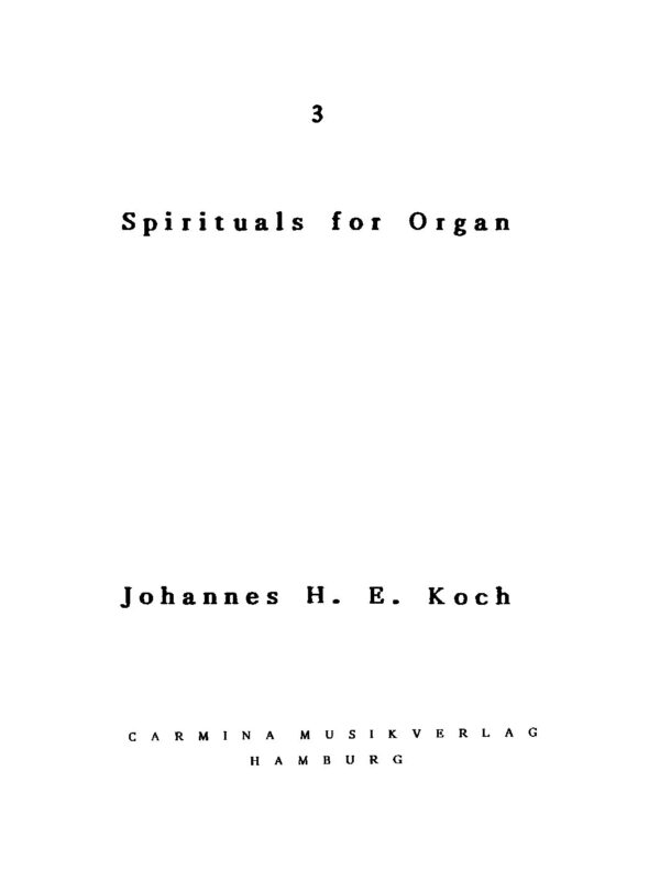 3 Spirituals for Organ als selbständige Orgelstücke oder als Vorspiel zu entsprechenden Sätzen