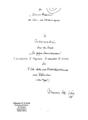 4 Intermedien über den Choral "Du großer Schmerzensmann" - I Introduktion, II Flagellatio, III Lamentatio, IV Choral für 9 Solo-Holz- und Blechblasinstrumente und Bläserchor (oder Orgel)
