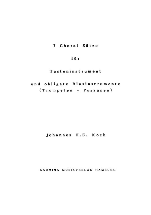 7 Choral-Sätze für Tasteninstrument und obligate Blasinstrumente (Trompeten - Posaunen)