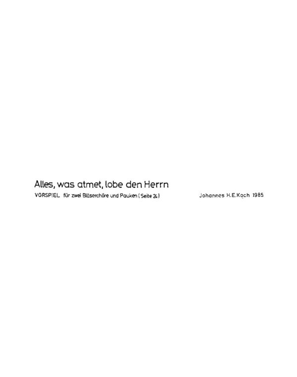 Alles, was atemt, lobe den Herrn - Vorspiel für zwei Bläserchöre und Pauken