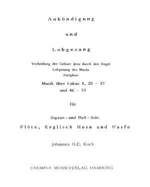 Lobgesang - Verheißung der Geburt Jesu durch den Engel, Lobgesang der Maria, Antiphon - Musik über Lukas 1, 28-35 und 46-55 für Sopran- und Bass-Solo, Flöte, Englisch Horn und Harfe