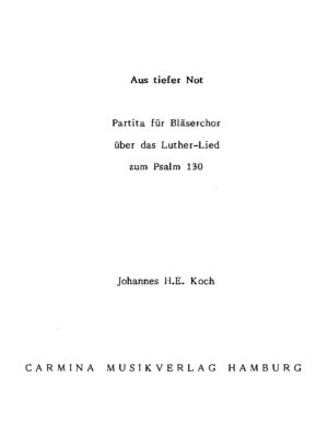 Aus tiefer Not - Partita für Bläserchor über das Luther-Lied zum Psalm 130