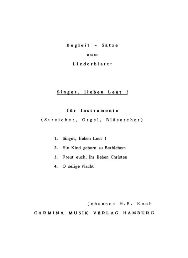 Begleit-Sätze zum Liederblatt: Singet, lieben Leut! für Instrumente (Streicher, Orgel, Bläserchor)