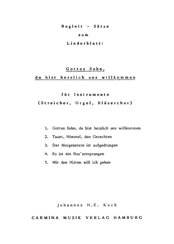 Begleit-Sätze zum Liederblatt: Gottes Sohn, du bist herzlich uns willkommen für Instrumente (Streicher, Orgel, Bläserchor)