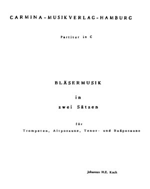 Bläsermusik in zwei Sätzen für Trompeten, Altposaune, Tenor- und Bassposaune
