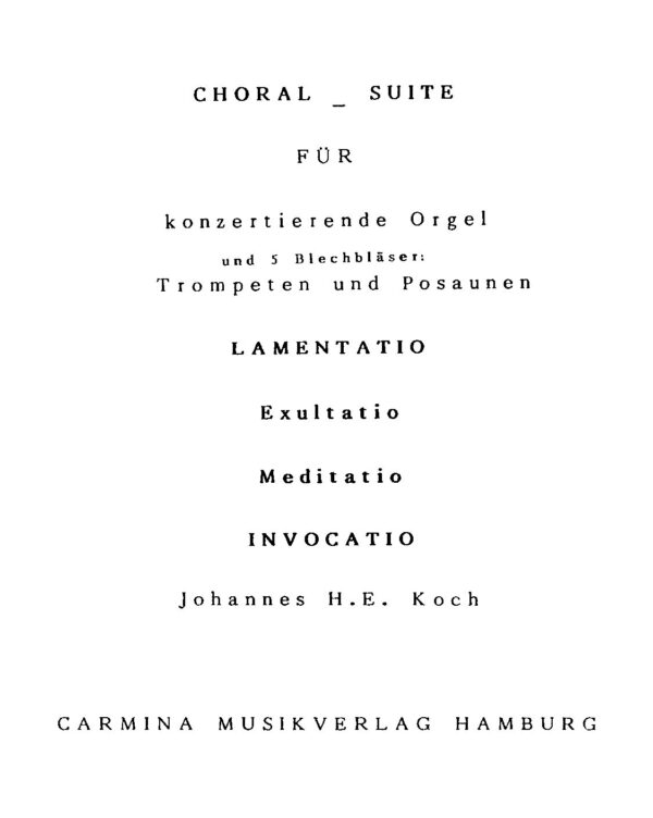 Choral-Suite für konzertierende Orgel und 5 Blechbläser: Trompeten und Posaunen