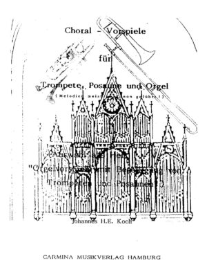 Choral-Vorspiele für Trompete, Posaune und Orgel (Melodie meist im Kanon geführt!) - (Auswahl aus Heft I-V "Orgelvorspiele mit Begleitung von Trompeten und Posaunen")