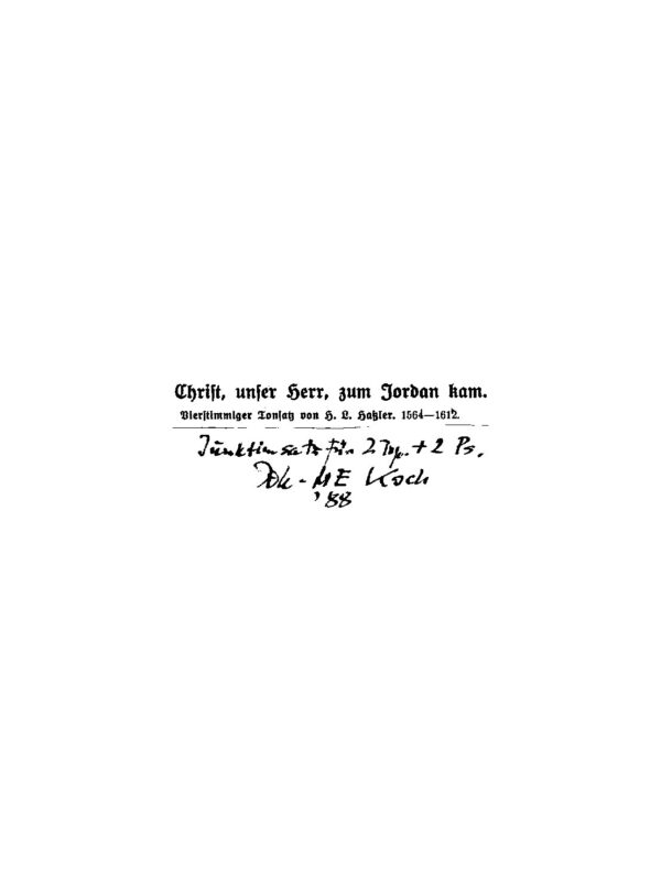 Christ, unser Herr, zum Jordan kam - Vierstimmiger Tonsatz von H.L. Hassler - 1564-1612 - Junktimsatz für 2 Trp. + 2 Ps.