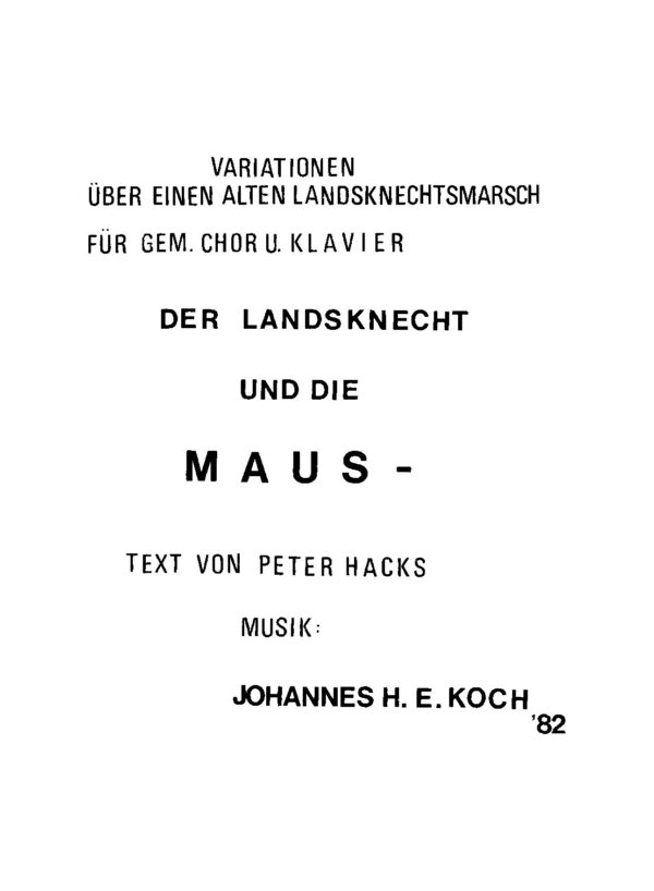 Variationen über einen alten Landsknechtsmarsch für gem. Chor u. Klavier - Der Landsknecht und die Maus
