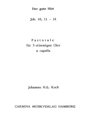 Der gute Hirt - Joh. 10, 11-16 - Pastorale für 5-stimmigen Chor a cappella