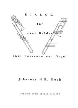 Dialog für zwei Brüder - zwei Posaunen und Orgel
