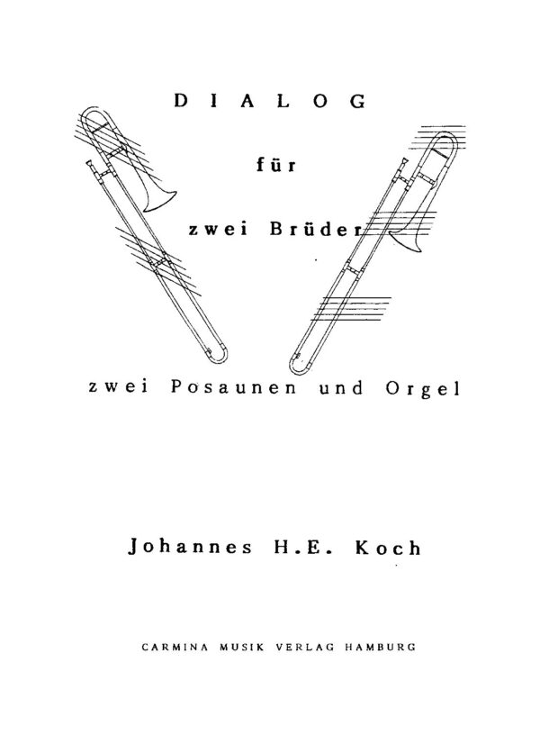 Dialog für zwei Brüder - zwei Posaunen und Orgel