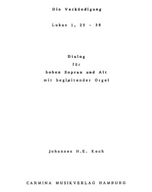 Die Verkündigung - Lukas 1, 23-38 - Dialog für hohen Sopran und Alt mit begleitender Orgel
