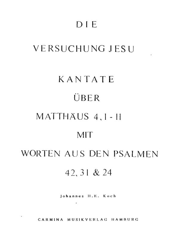 Die Versuchung Jesu - Kantate über Matthäus 4, 1-11 mit Worten aus den Psalmen 42, 31 & 24