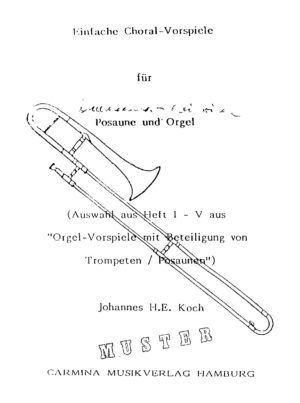 Einfache Choral-Vorspiele für Posaune und Orgel (Auswahl aus Heft I-V aus "Orgel-Vorspiele mit Beteiligung von Trompeten/Posaunen")