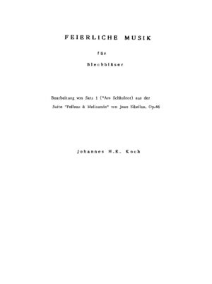 Feierliche Musik für Blechbläser - Bearbeitung von Satz 1 (Am Schlosstor) aus der Suite "Pelleas & Melisande" von Jean Sibelius, Op. 46