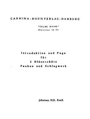 Introduktion und Fuge für 3 Bläserchöre, Pauken und Schlagwerk