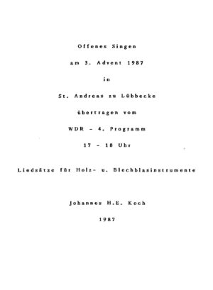 Offenes Singen am 3. Advent 1987 in St. Andreas zu Lübbecke - Liedsätze für Holz- u. Blechblasinstrumente