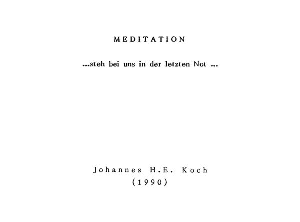 Meditation - … steh bei uns in der letzten Not …
