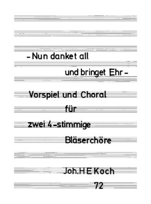 "Nun danket all und bringet Ehr" - Vorspiel und Choral für zwei 4-stimmige Bläserchöre