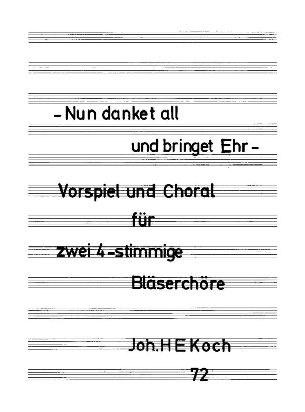 "Nun danket all und bringet Ehr" - Vorspiel und Choral für zwei 4-stimmige Bläserchöre