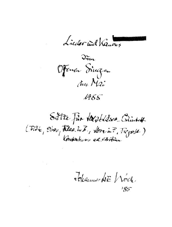 Lieder und Kanons zum Offenen Singen im Mai 1985 - Sätze für Holzbläser-Quintett (Flöte, Oboe, Klar. in B, Horn in F, Fagott, Kontrabass ad libitum)