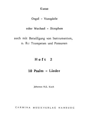 Kurze Orgel-Vorspiele oder Wechsel-Strophen auch mit Beteiligung von Instrumenten, z.B.: Trompeten und Posaunen - Heft 2 - 10 Psalm-Lieder