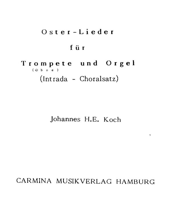 Oster-Lieder für Trompete (Oboe) und Orgel (Intrada-Choralsatz)