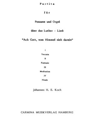 Partita für Posaune und Orgel über das Luther-Lied: "Ach Gott, vom Himmel sieh darein"