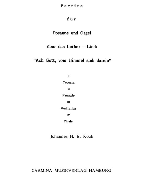 Partita für Posaune und Orgel über das Luther-Lied: "Ach Gott, vom Himmel sieh darein"