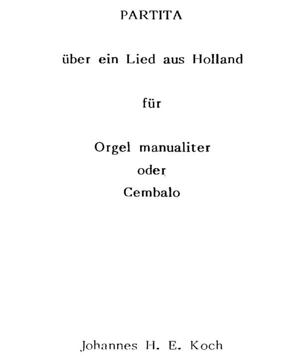 Partita über ein Lied aus Holland für Orgel manualiter oder Cembalo