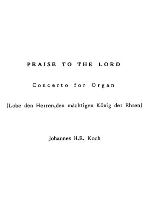 Praise to the Lord - Concerto for Organ (Lobe den Herren, den mächtigen König der Ehren)