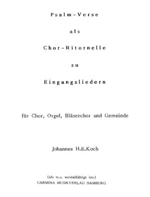 Psalm-Verse als Chor-Ritornelle zu Eingangsliedern für Chor, Orgel, Bläserchor und Gemeinde