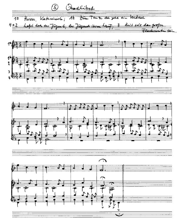 Quodlibet - 1a Heissa, Kathreinerle; 1b Zum Tanze da geht ein Mädel; 4+2 Lasst doch der Jugend, der Jugend ihren Lauf; 3 Heut soll das große Flachsernten sein