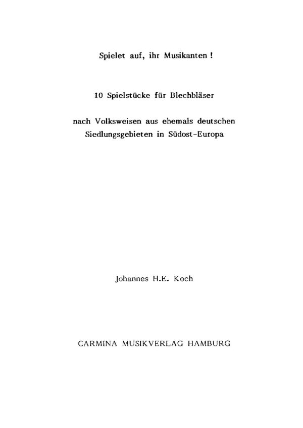 Spielet auf, ihr Musikanten! - 10 Spielstücke für Blechbläser nach Volksweisen aus ehemals deutschen Siedlungsgebieten in Südost-Europa