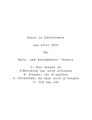 Suite zu Chorliedern aus alter Zeit für Holz- und Blechbläser- Nonett