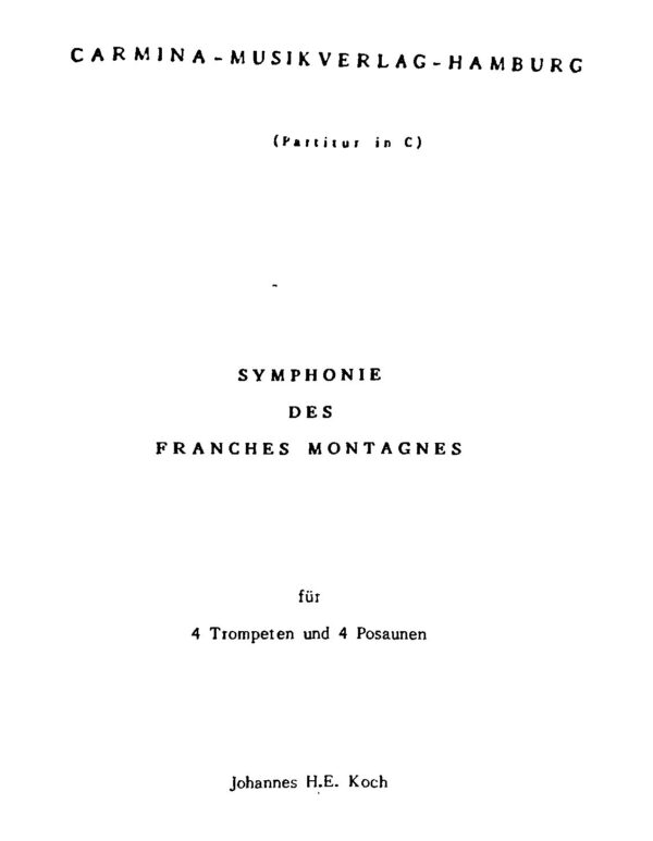 Symphonie des Franches Montagnes für 4 Trompeten und 4 Posaunen