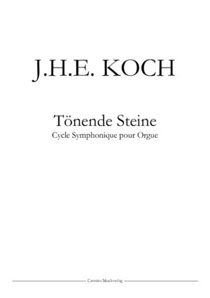 Tönende Steine - Cycle Symphonique pour Orgue
