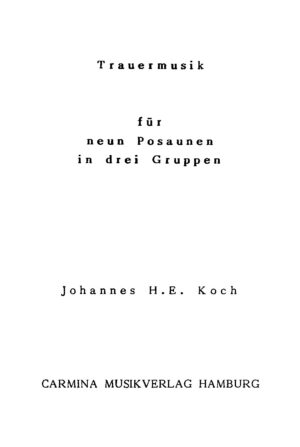 Trauermusik für neun Posaunen in drei Gruppen