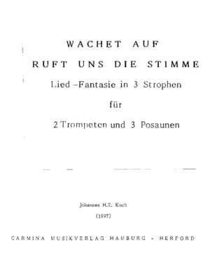 Wachet auf ruft uns die Stimme - Lied-Fantasie in 3 Strophen für 2 Trompeten und 3 Posaunen