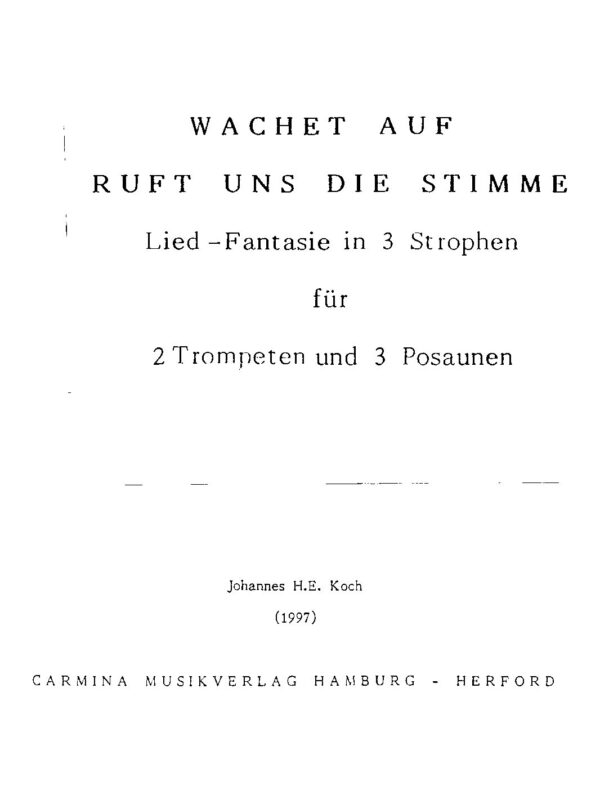 Wachet auf ruft uns die Stimme - Lied-Fantasie in 3 Strophen für 2 Trompeten und 3 Posaunen