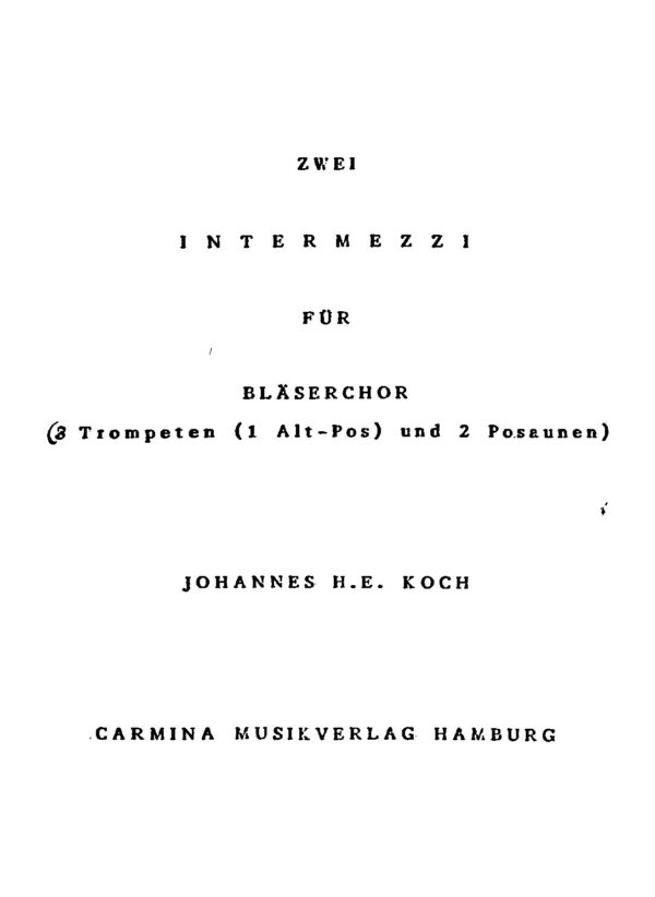 Zwei Intermezzi für Bläserchor (3 Trompeten (1 Alt-Pos.) und 2 Posaunen)